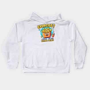 Funny Fries Exercise or Extra Fries? Kids Hoodie